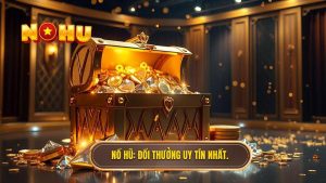 Nổ Hũ_ Đổi thưởng uy tín nhất